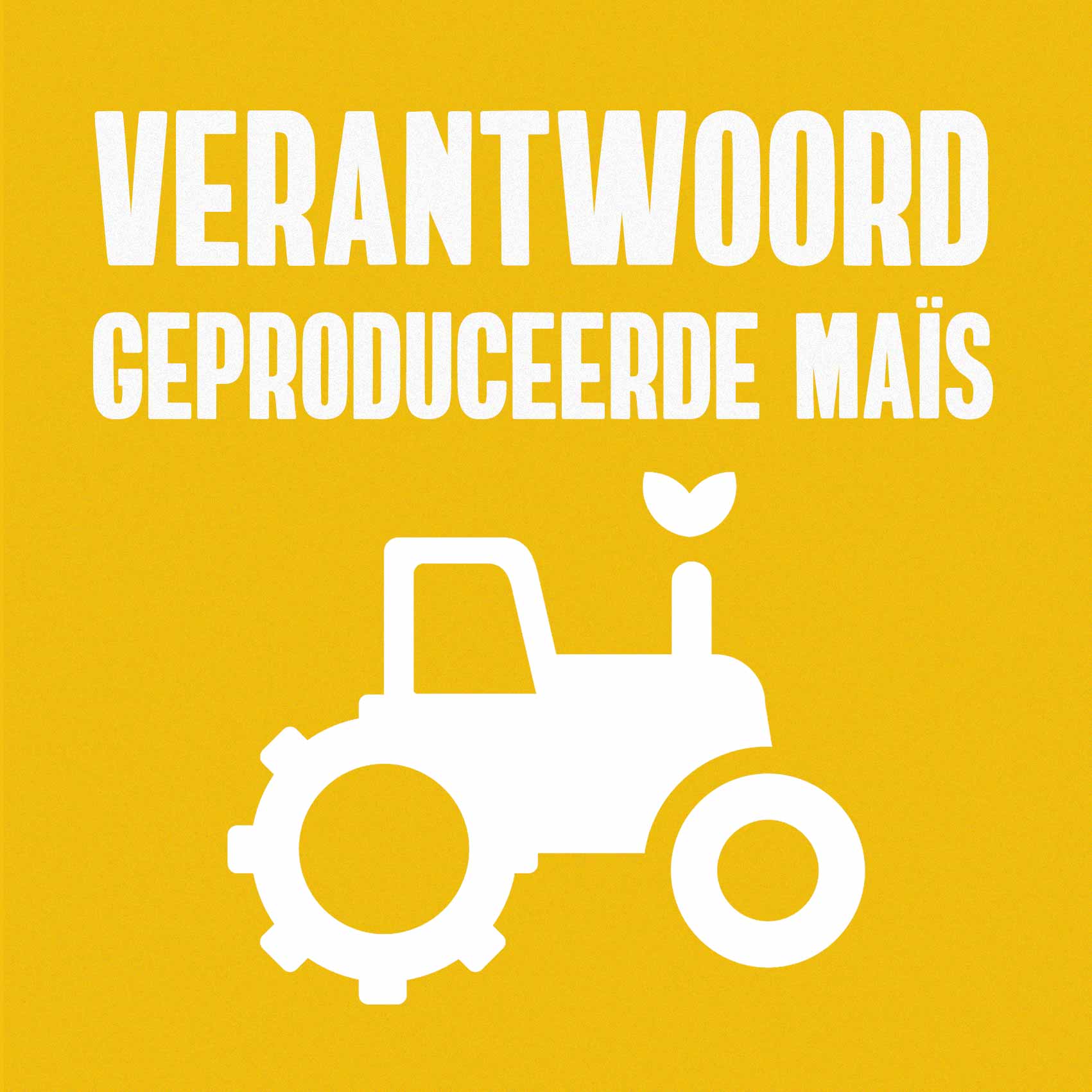 VERANTWOORD GEPRODUCEERDE MAÏS